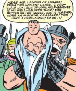 Odin of Asgard holds up a baby and declares the child Loki to be his adopted son. 